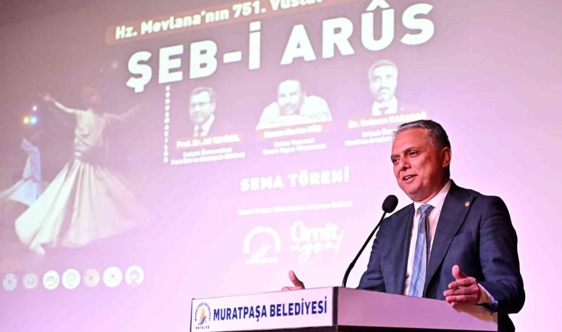 Muratpaşa Belediye Başkanı Ümit Uysal, Şeb-i Arus Töreni’nde “Hazreti Mevlana’nın