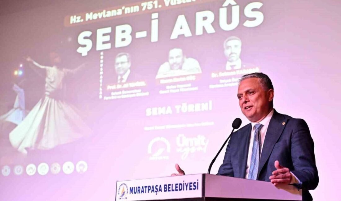 Muratpaşa Belediye Başkanı Ümit Uysal, Şeb-i Arus Töreni’nde “Hazreti Mevlana’nın