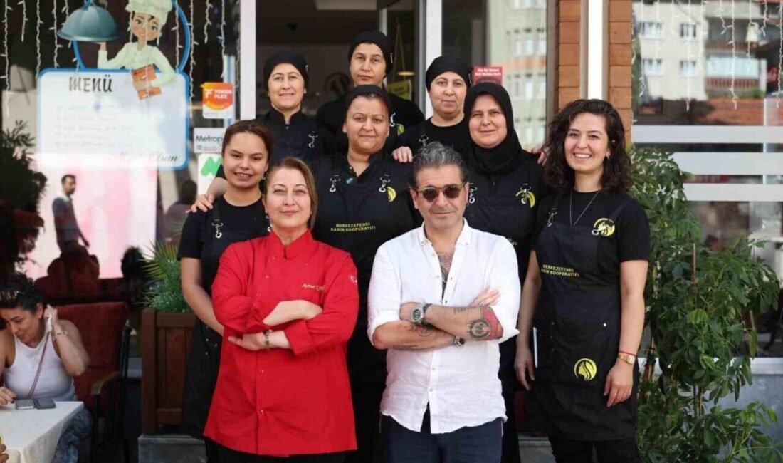 Merkezefendi Kadın Kooperatifi, ünlü şef Hazer Amani’nin eşliğinde ‘Hazer Amani